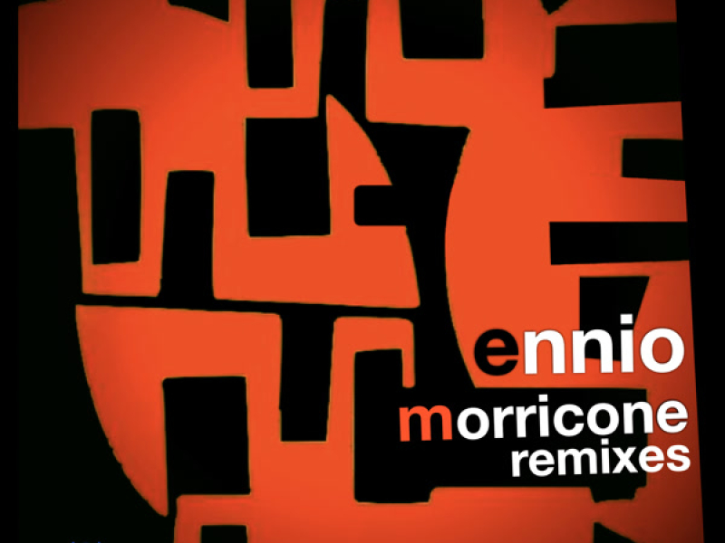 Ennio Morricone Remixes (2021 Remastered Version)