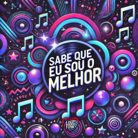 Sabe Que Eu Sou o Melhor (Single)
