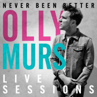Olly Murs Never Been Better: Live Sessions (EP)