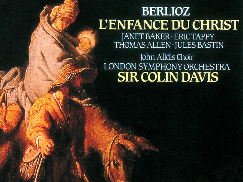 Berlioz: L'Enfance du Christ