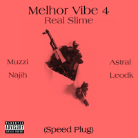 Melhor Vibe 4: Real Slime (Speed) (Single)