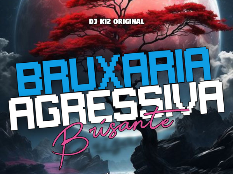 Bruxaria Agressiva Brisante (Single)
