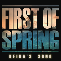 First of Spring (Keira's Song) (Single)