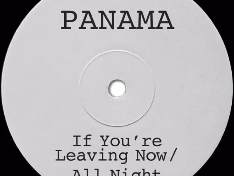 If You're Leaving Now / All Night Long (EP)