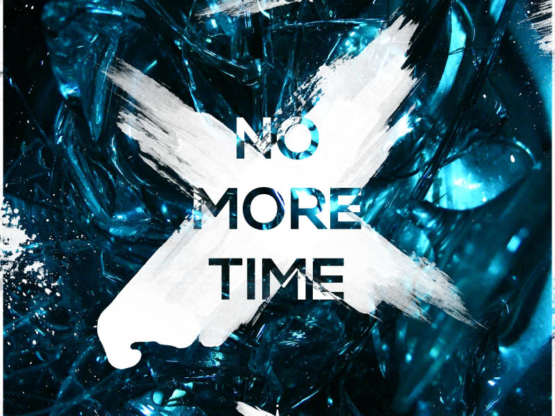 No More Time (Single)