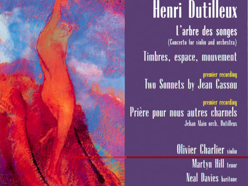 Dutilleux: Violin Concerto and other Orchestral Works
