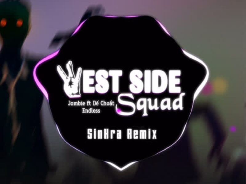 WESTSIDE SQUAD (SinKra Remix) (Single)
