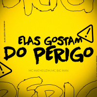 Elas Gosta do Perigo (Single)