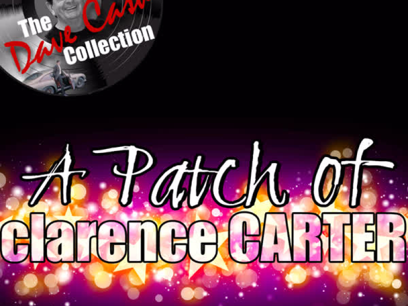 A Patch Of Clarence - [The Dave Cash Collection]