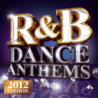 R&B Dance Anthems - The Best Top 40 RnB  Club Floorfillers for 2012 - Perfect R and B Trax for Partying & Workout