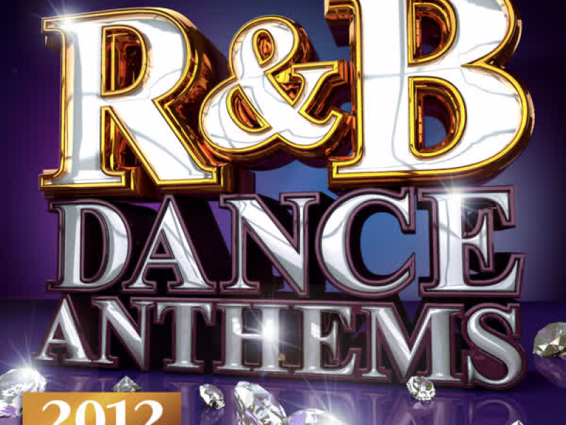 R&B Dance Anthems - The Best Top 40 RnB  Club Floorfillers for 2012 - Perfect R and B Trax for Partying & Workout