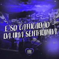 e So Catucadão - da Uma Sentadinha (EP)