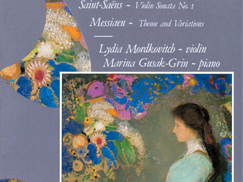 Franck: Violin Sonata - Saint-Seans: Violin Sonata - Messiaen: Theme and Variations