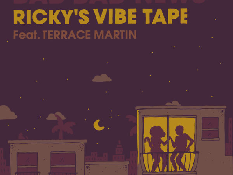Bad Bad News (Ricky's Vibe Tape)