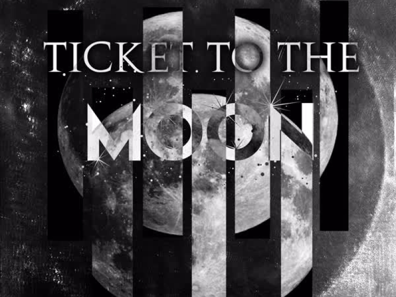 Ticket to the Moon (feat. E Ness) (Single)