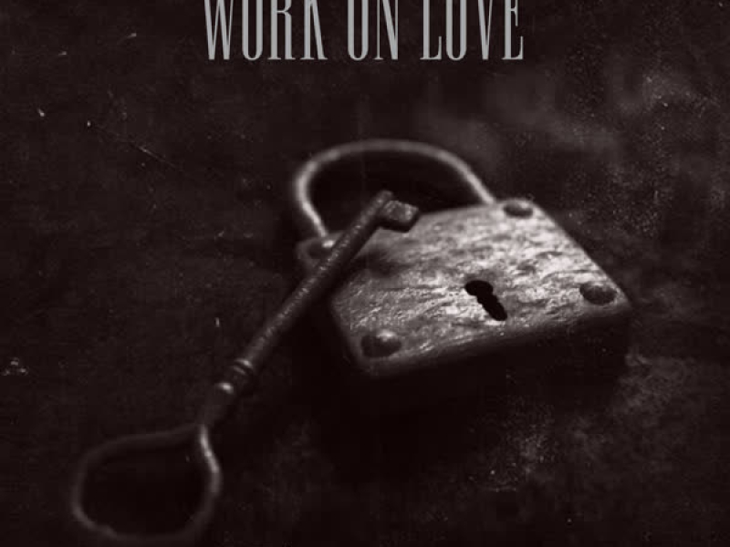 Work on Love (Single)