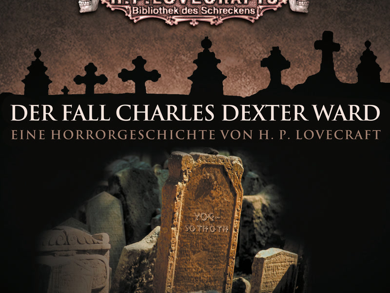 Lovecraft: Der Fall Charles Dexter Ward