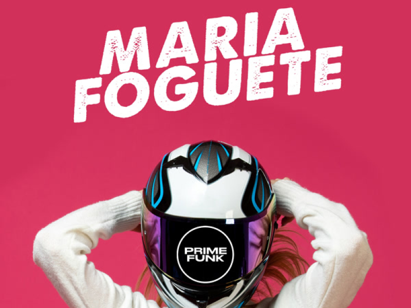 MARIA FOGUETE (Single)