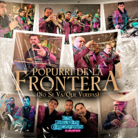 Popurri De La Frontera (No Se Va/Que Vuelvas) (Single)