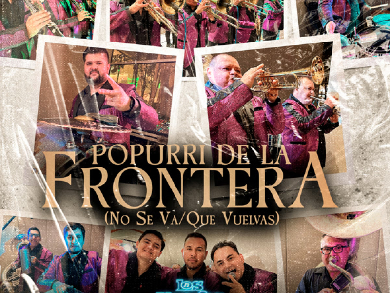 Popurri De La Frontera (No Se Va/Que Vuelvas) (Single)