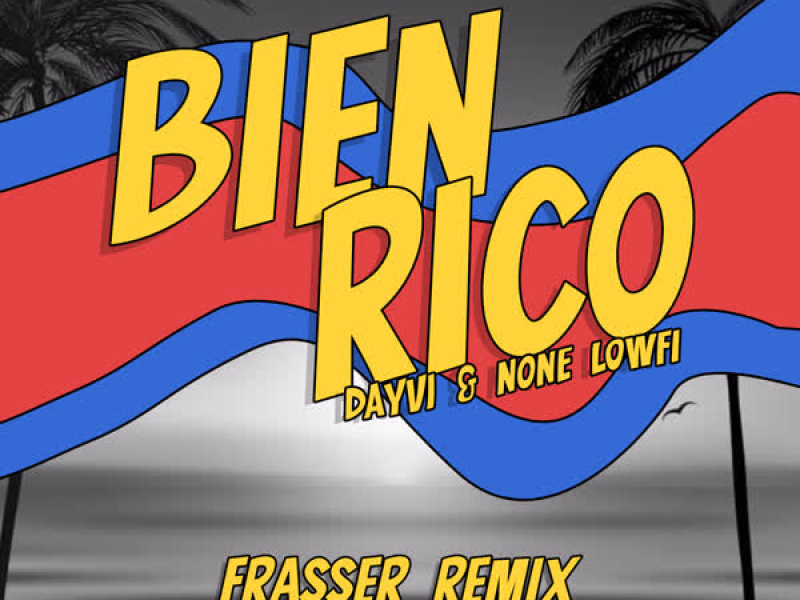 Bien Rico (Frasser Remix) (Single)