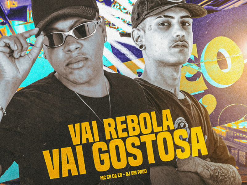 VAI REBOLA, VAI GOSTOSA (Single)
