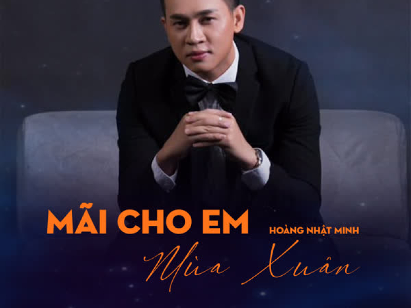 Mãi Cho Em Mùa Xuân (Single)