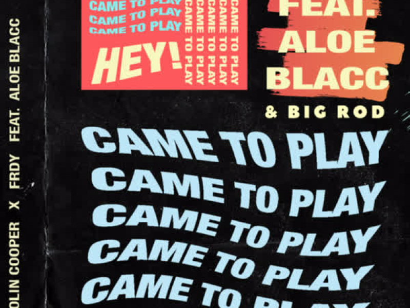 Came To Play (Single)