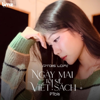 Ngày Mai Tôi Sẽ Viết Sách (PTbis Lofi) (Single)