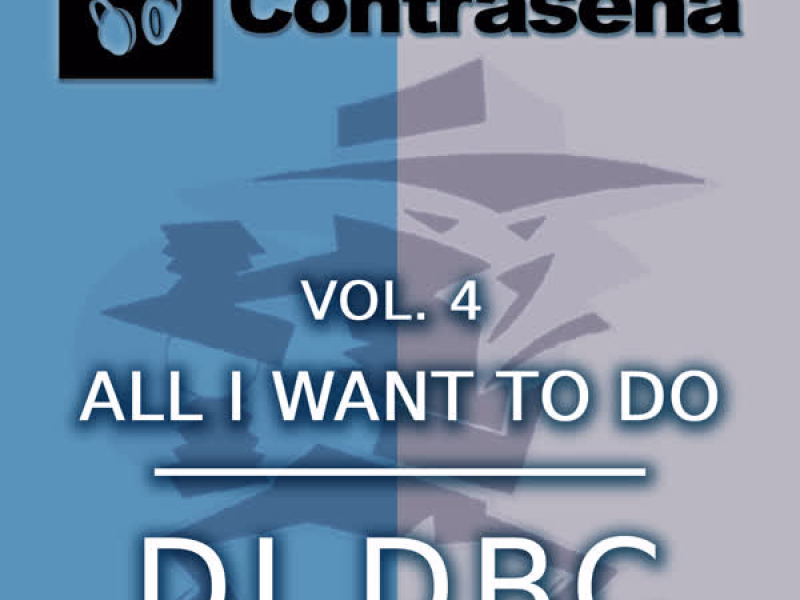 Vol. 4. All I Want to Do (EP)