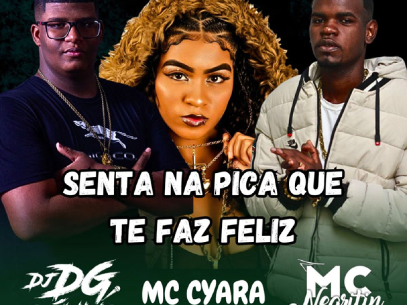 SENTA NA PICA QUE TE FAZ FELIZ (Single)