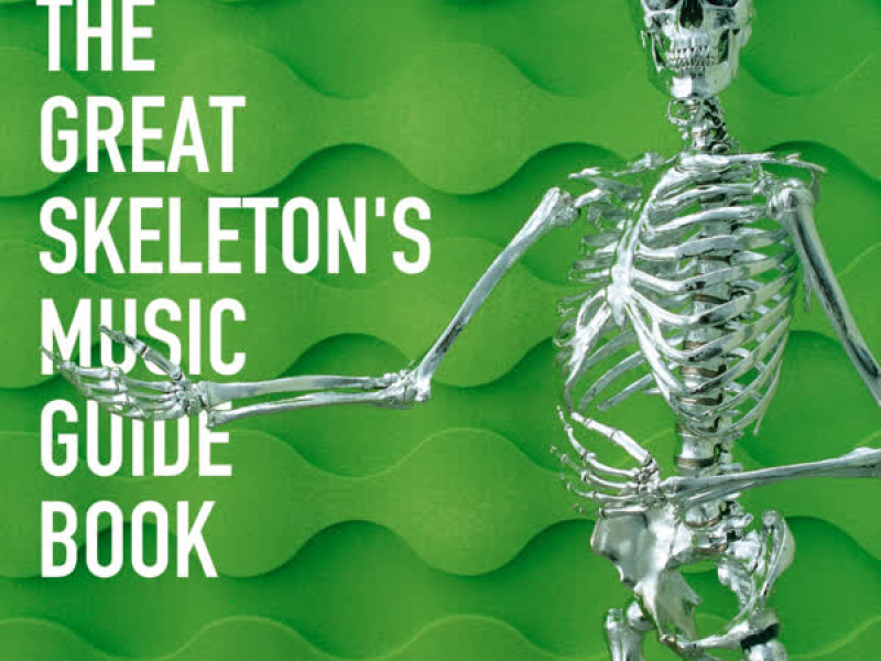 THE GREAT SKELETON'S MUSIC GUIDE BOOK