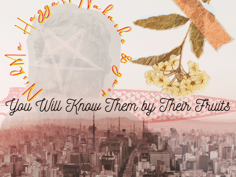 You Will Know Them by Their Fruits