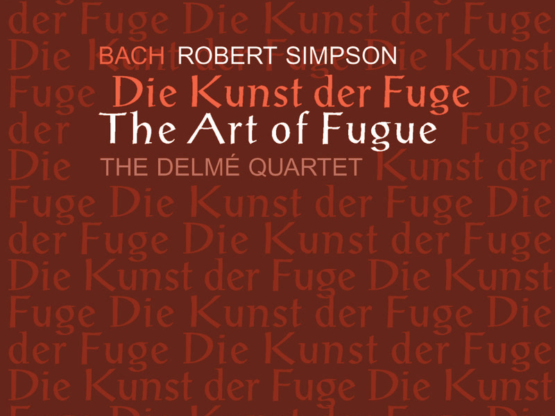 Bach: The Art of Fugue, Arr. for String Quartet by Robert Simpson