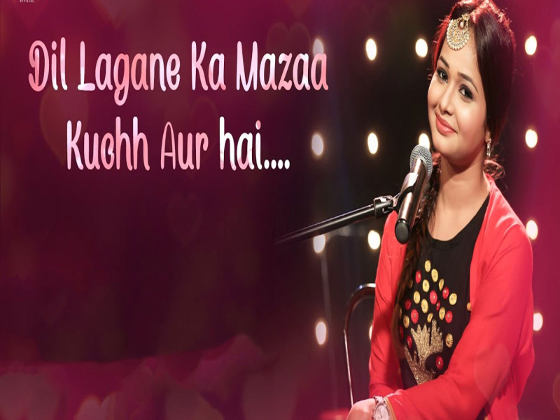Dil Lagane Ka Mazaa Kuchh Aur Hai (Single)