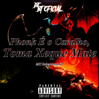 Phonk É o Caralho, Toma Xeque Mate (Single)