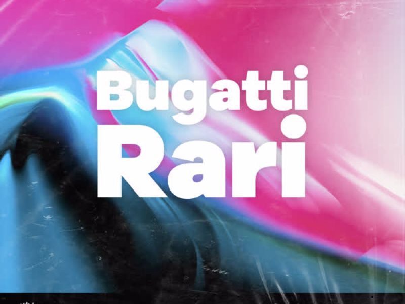 Bugatti Rari (Single)