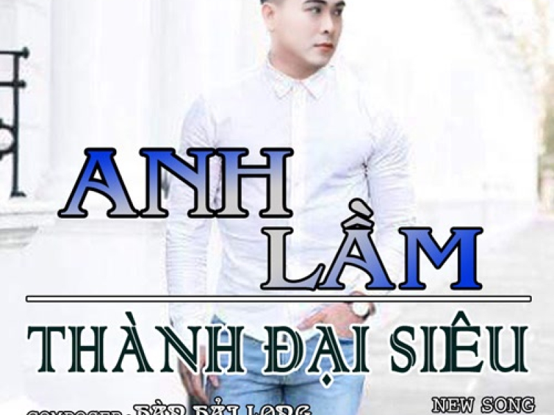 Anh Lầm (Single)