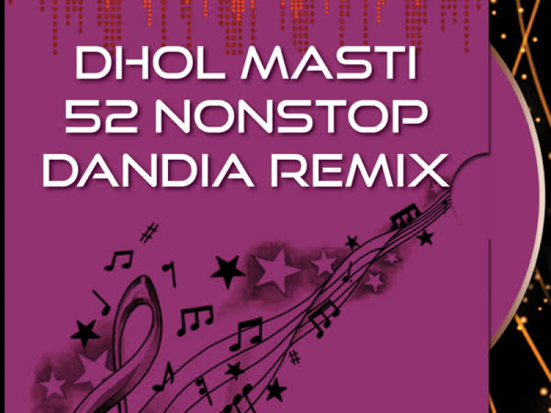 Dhol Masti 52 Nonstop Dandia Remix (Single)