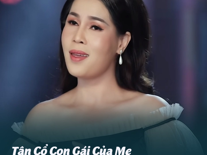 Tân Cổ Con Gái Của Mẹ (Single)