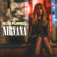 You Ruined Nirvana (Single)