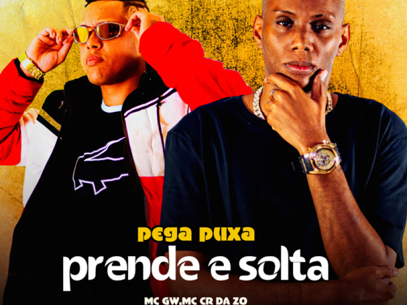 Pega Puxa Prende e Solta (Single)