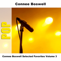 Connee Boswell Selected Favorites Volume 3