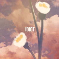 Idiot (Single)