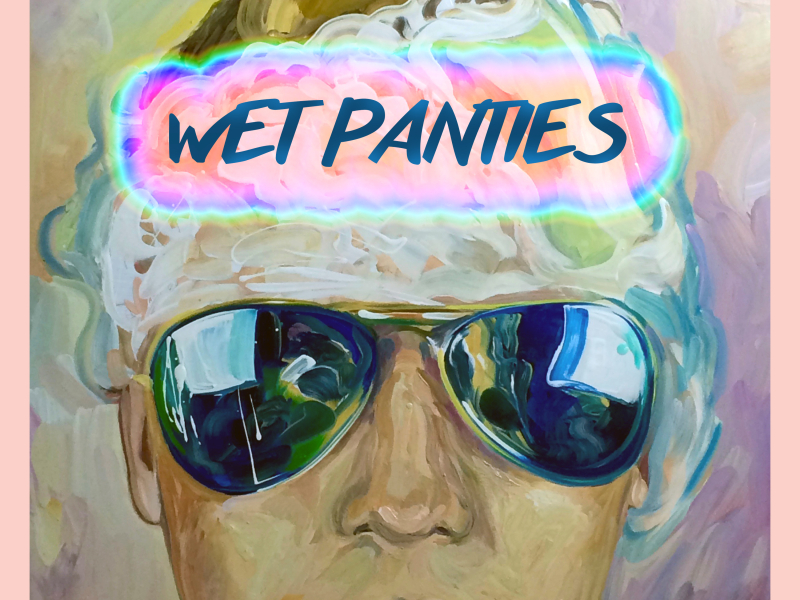 Wet Panties (Single)