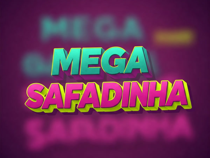 MEGA SAFADINHA (Single)