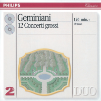 Geminiani: 12 Concerti Grossi, after Corelli Violin Sonatas, Op.5