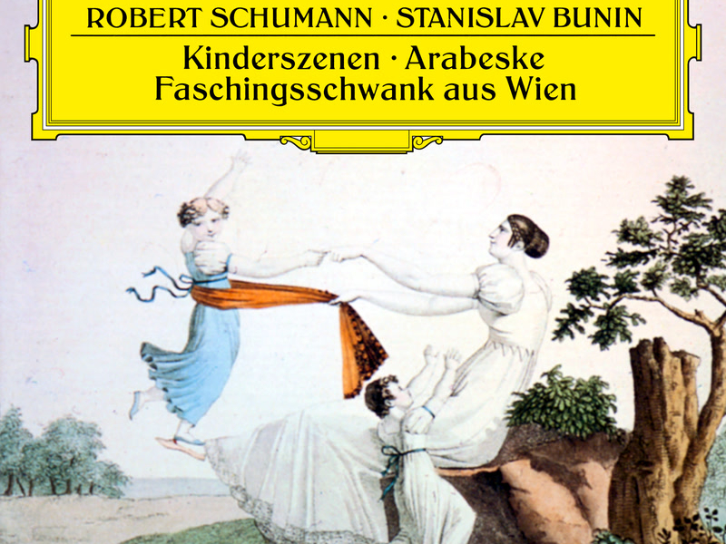 Schumann: Kinderszenen, Op. 15; Faschingsschwank aus Wien, Op. 26; Arabeske in C Major, Op. 18