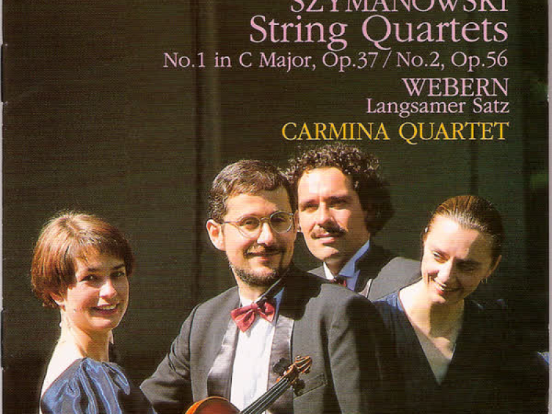 Szymanowski: String Quartets - Webern: 