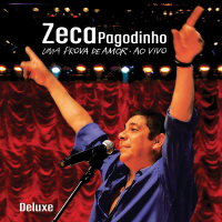 Zeca Pagodinho - Uma Prova De Amor Ao Vivo (Deluxe)